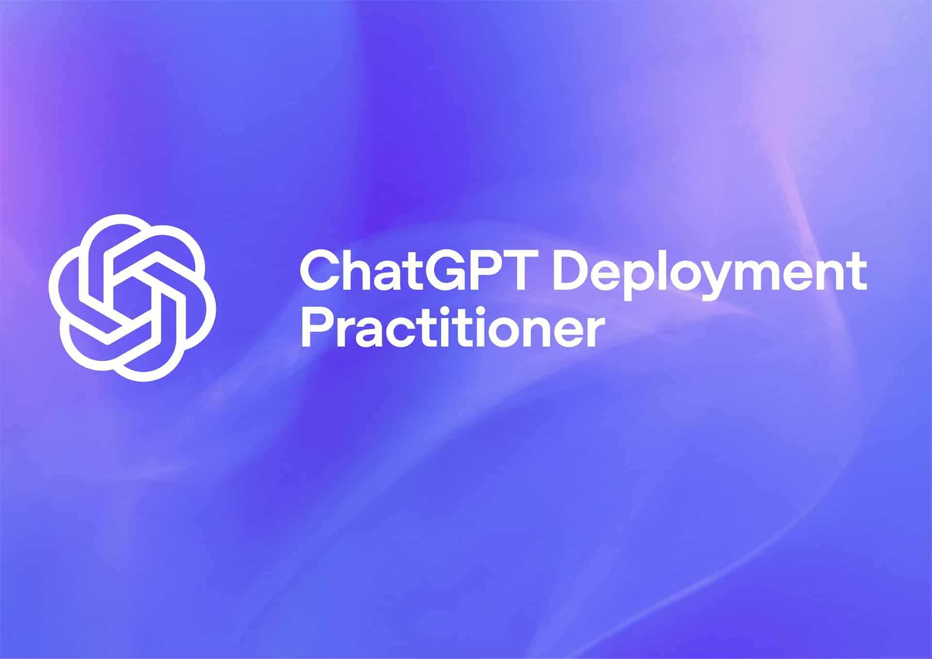 ChatGPT Deployment Practitioner